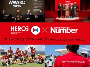 特集【HEROs×Number】 スポーツの力、アスリートの力が世界を変えている